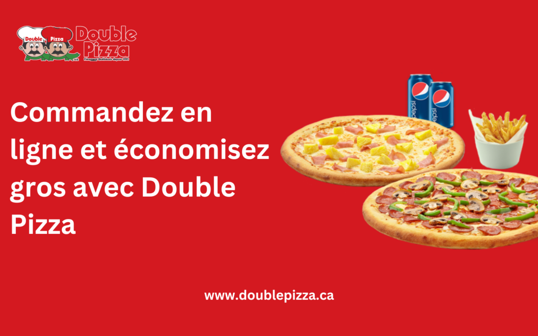 Délicieuses offres de pizza – Commandez en ligne et économisez gros avec Double Pizza