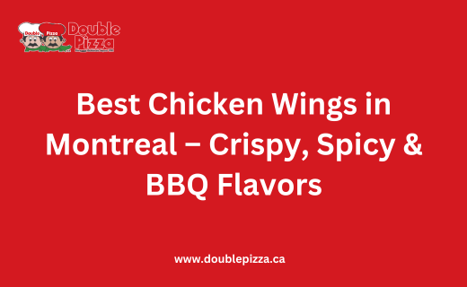 Best Chicken Wings in Montreal – Crispy, Spicy & BBQ Flavors