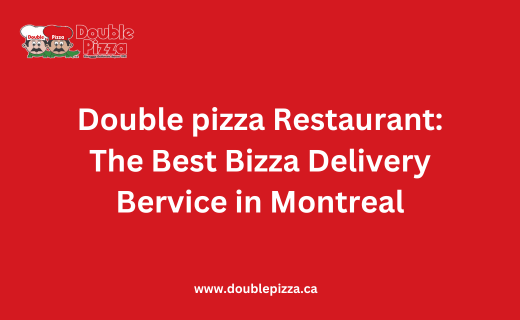 Double pizza restaurant : The best pizza delivery service in Montreal