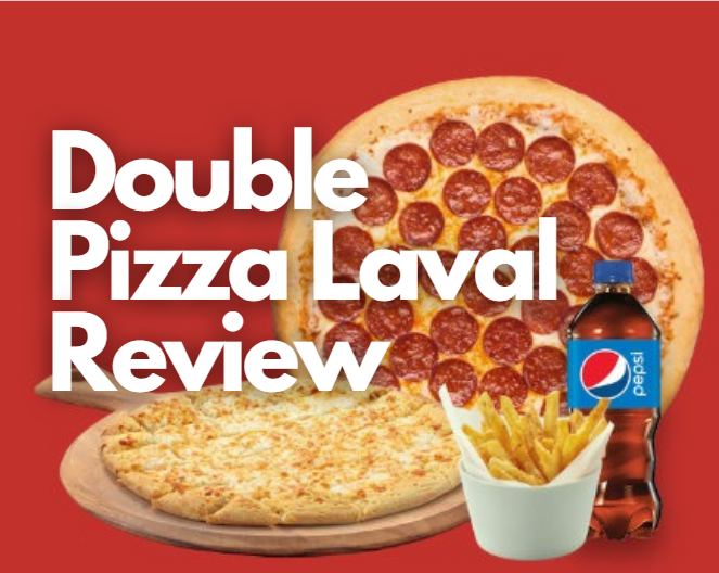 Avis sur Double Pizza Laval : Quoi commander et comment économiser