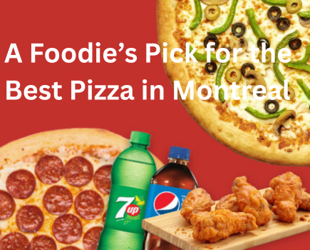 A Foodie’s Pick for the Best Pizza in Montreal