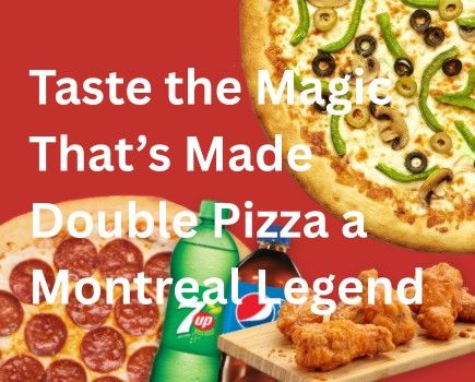 Taste the Magic That’s Made Double Pizza a Montreal Legend