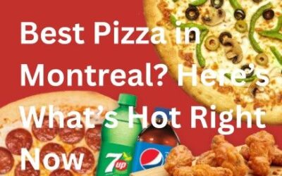 Best Pizza in Montreal? Here’s What’s Hot Right Now