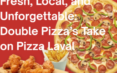 Fresh, Local, and Unforgettable: Double Pizza’s Take on Pizza Laval