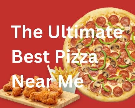 The Ultimate Best Pizza Near Me: Local Spots You Don’t Want to Miss
