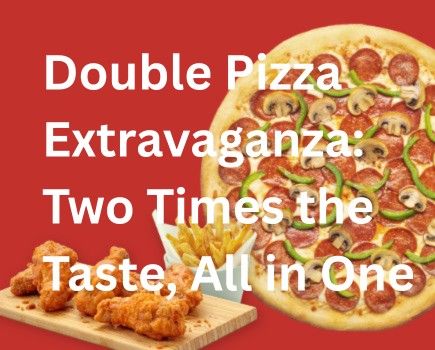 Double Pizza Extravaganza: Two Times the Taste, All in One