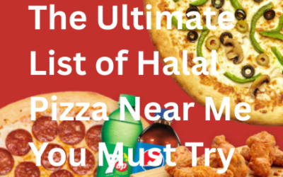 The Ultimate List of Halal Pizza Near Me You Must Try