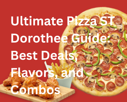 Ultimate Pizza ST Dorothee Guide: Best Deals, Flavors, and Combos
