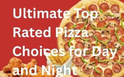 Ultimate Top Rated Pizza Choices for Day and Night